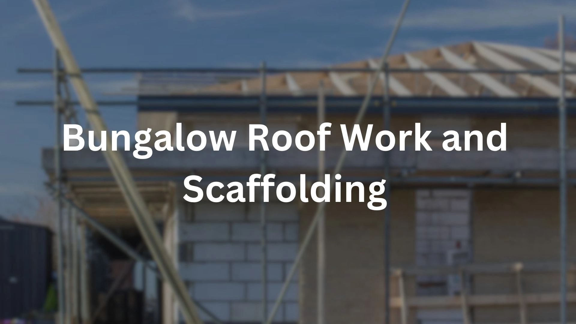 Bungalow roof scaffolding with edge protection at the eaves
