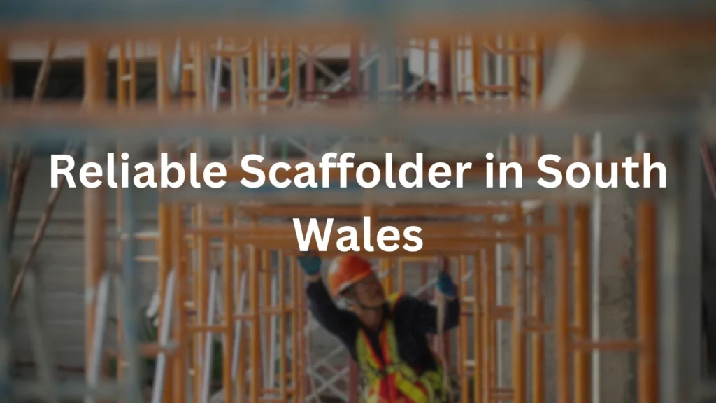 Reliable scaffolder in South Wales working on a TG20:21 compliant scaffold