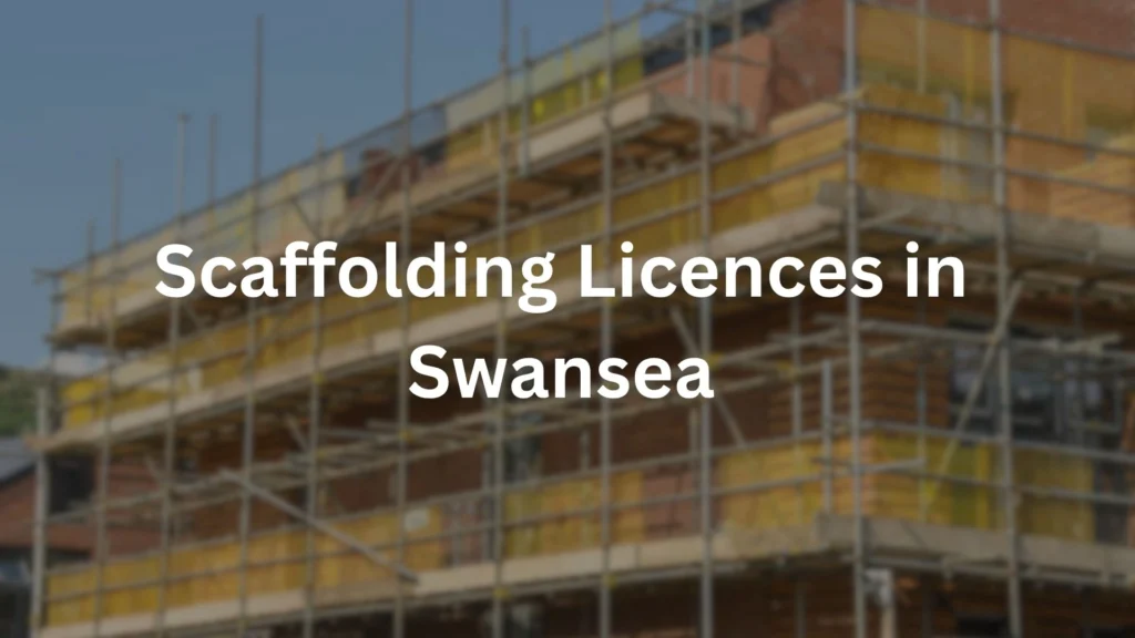 Scaffolding licence in Swansea for a full house scaffold