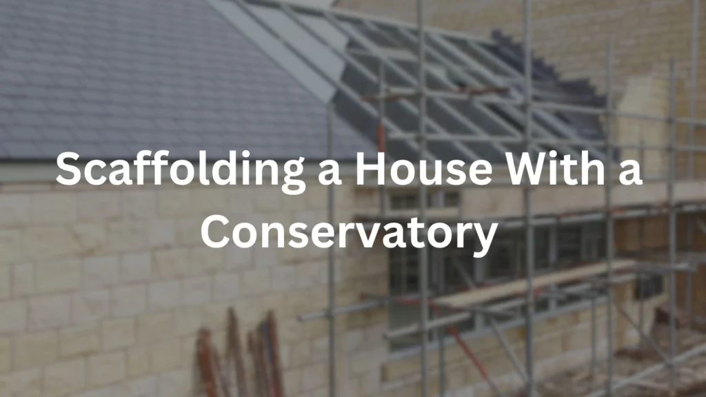 Scaffold over a conservatory using a bridging scaffold on a house